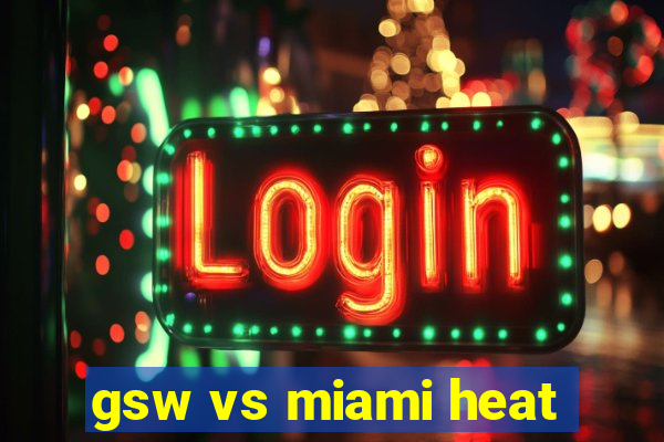 gsw vs miami heat