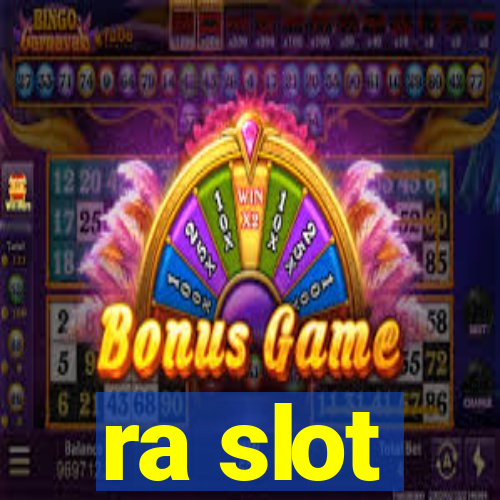 ra slot