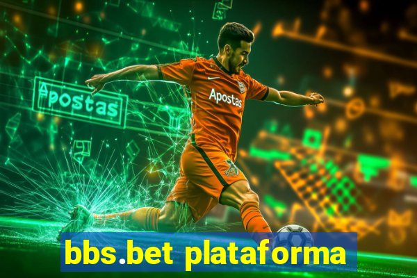 bbs.bet plataforma