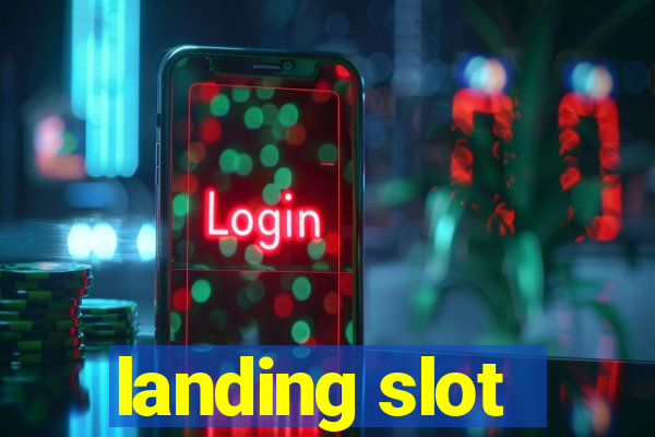 landing slot