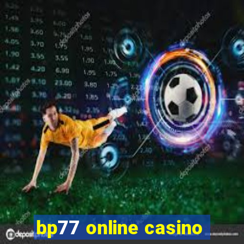 bp77 online casino