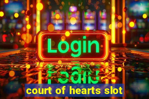 court of hearts slot