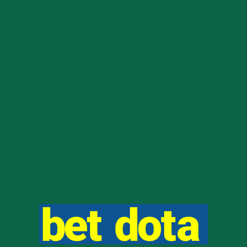 bet dota