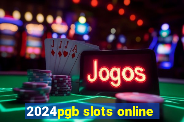 2024pgb slots online