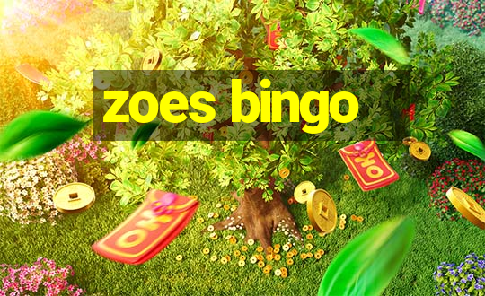 zoes bingo