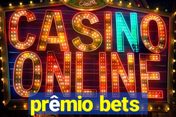 prêmio bets