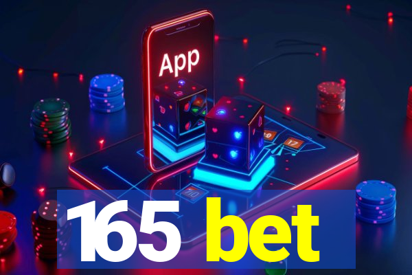 165 bet