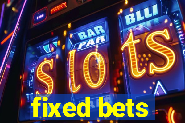 fixed bets