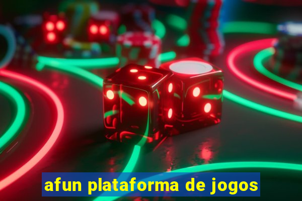 afun plataforma de jogos