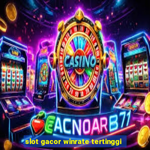 slot gacor winrate tertinggi