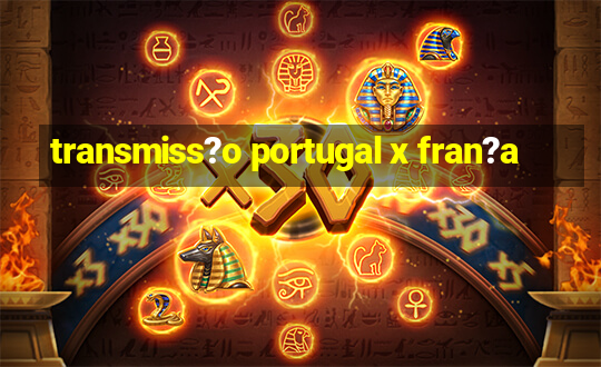 transmiss?o portugal x fran?a