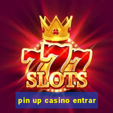 pin up casino entrar