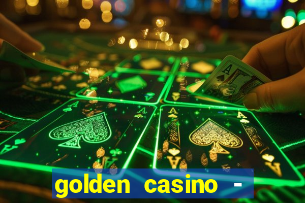 golden casino - slots games