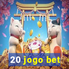 20 jogo bet