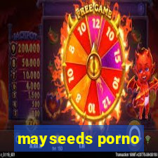 mayseeds porno