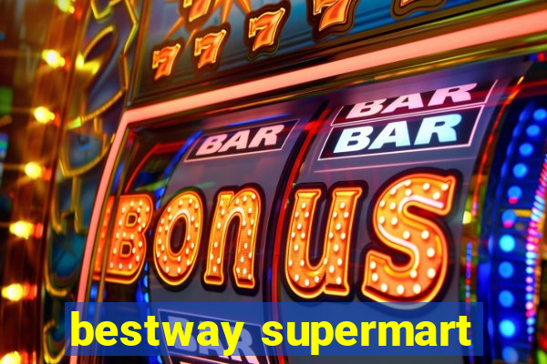 bestway supermart