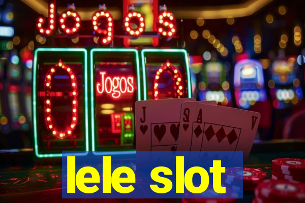 lele slot