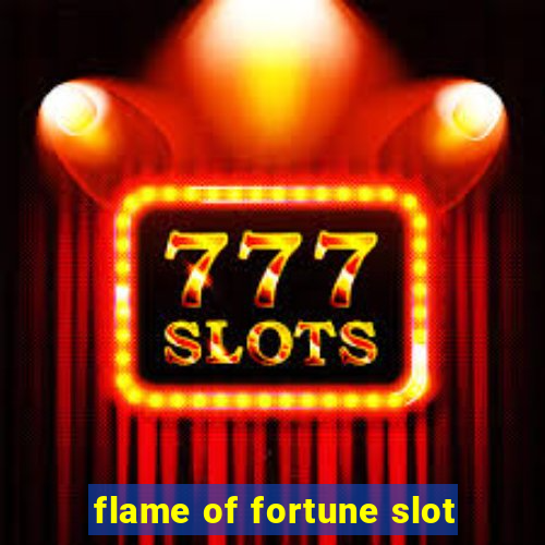 flame of fortune slot