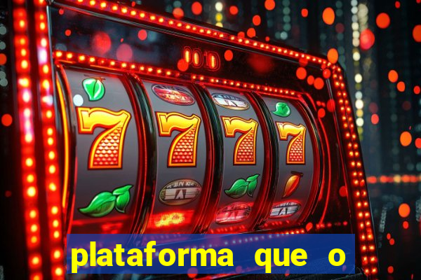 plataforma que o buzeira joga