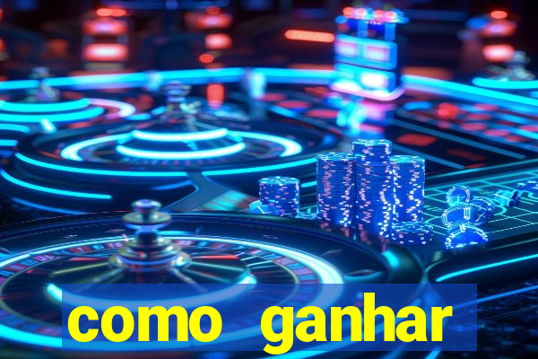 como ganhar dinheiro nos slots