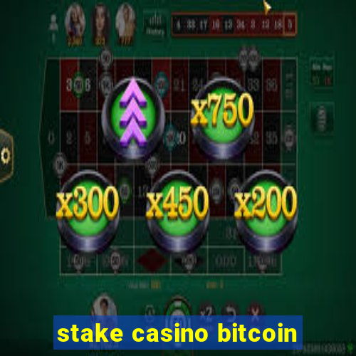 stake casino bitcoin