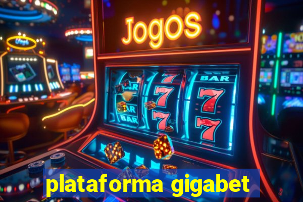 plataforma gigabet