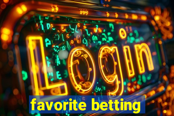 favorite betting