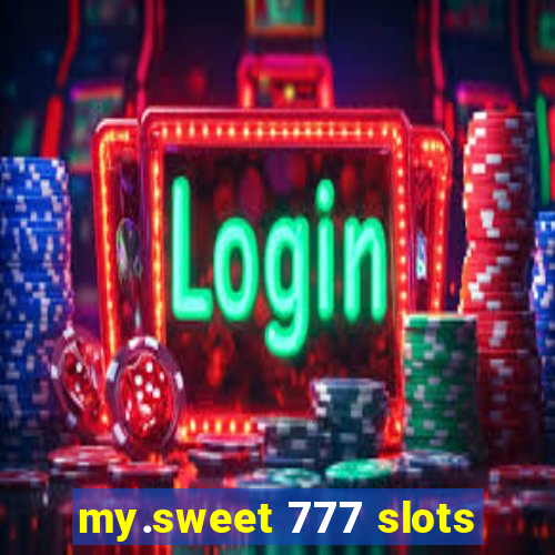 my.sweet 777 slots