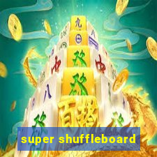 super shuffleboard