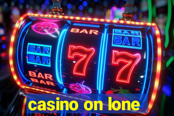 casino on lone