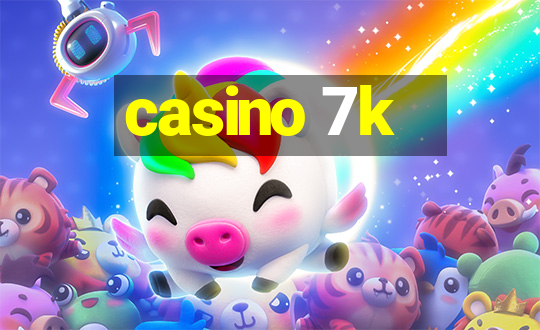 casino 7k