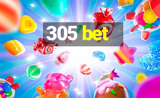 305 bet