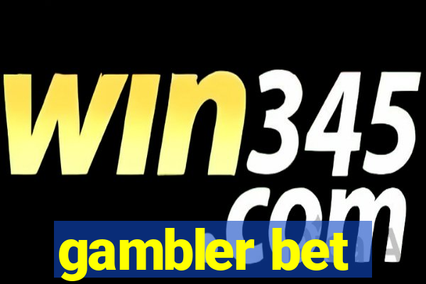 gambler bet