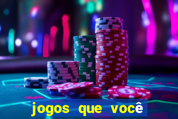 jogos que você ganha dinheiro