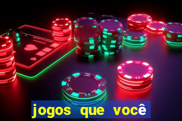 jogos que você ganha dinheiro