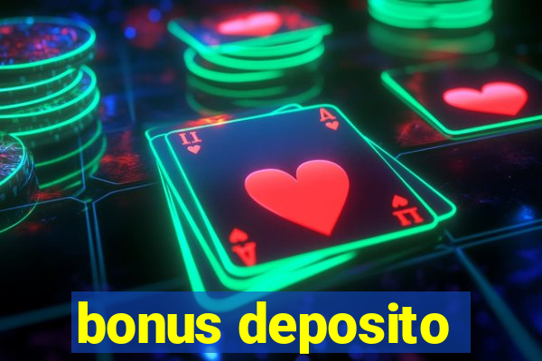 bonus deposito