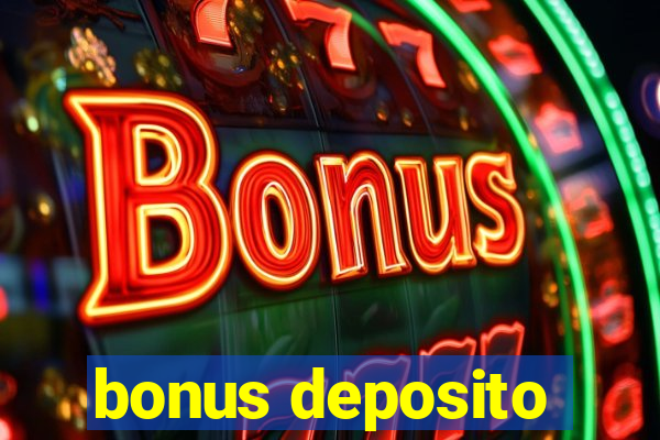 bonus deposito