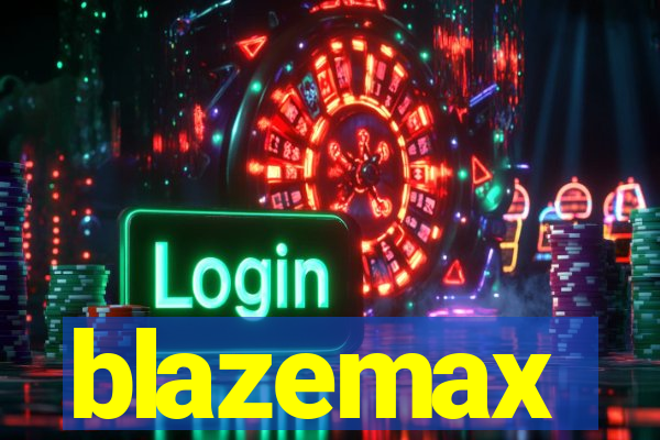 blazemax