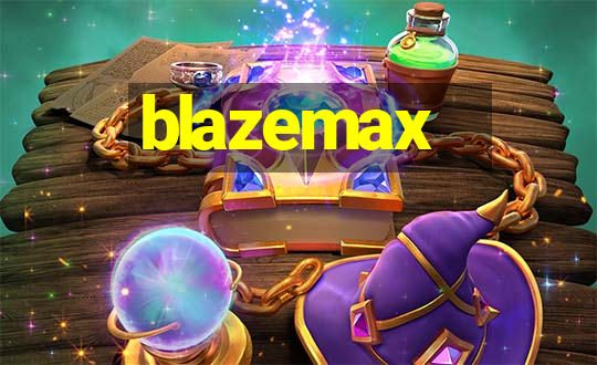 blazemax