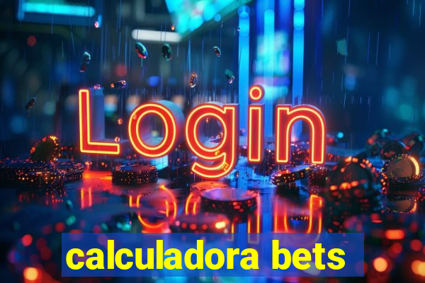 calculadora bets