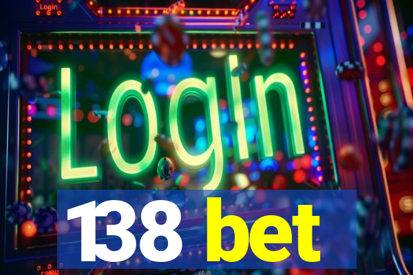 138 bet