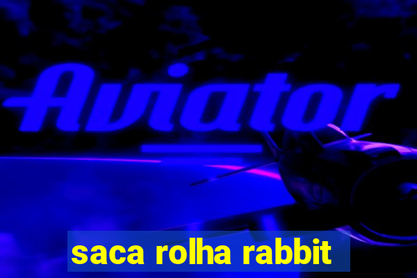 saca rolha rabbit