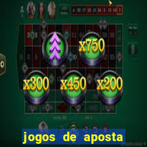 jogos de aposta que d?o dinheiro de verdade