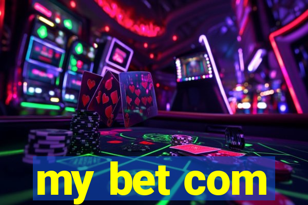 my bet com