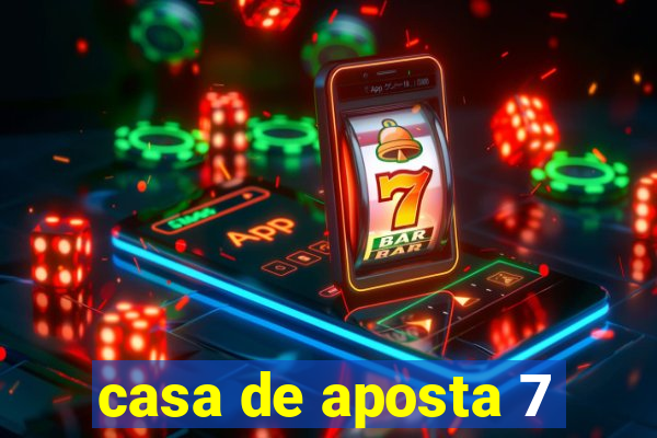 casa de aposta 7