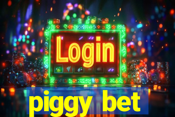 piggy bet