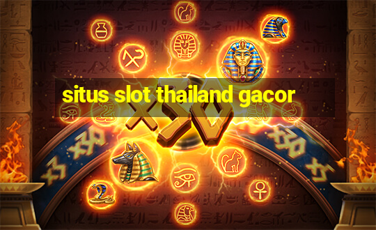 situs slot thailand gacor