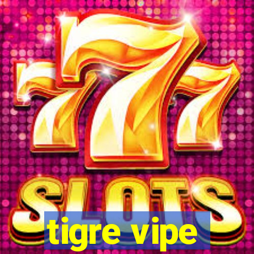 tigre vipe