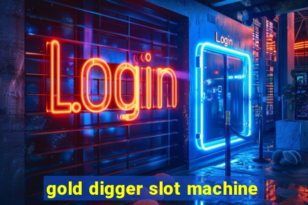 gold digger slot machine