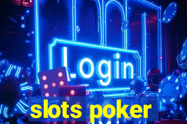 slots poker